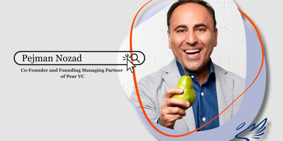 Portrait of Pejman Nozad, Co-Founder and Founding Managing Partner of Pear VC, smiling confidently against a professional background.