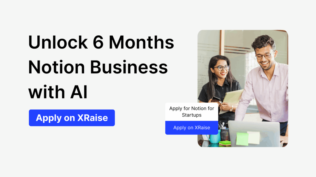 Apply for Notion for Startups workspace screenshot with 6 months free offer and XRaise apply button