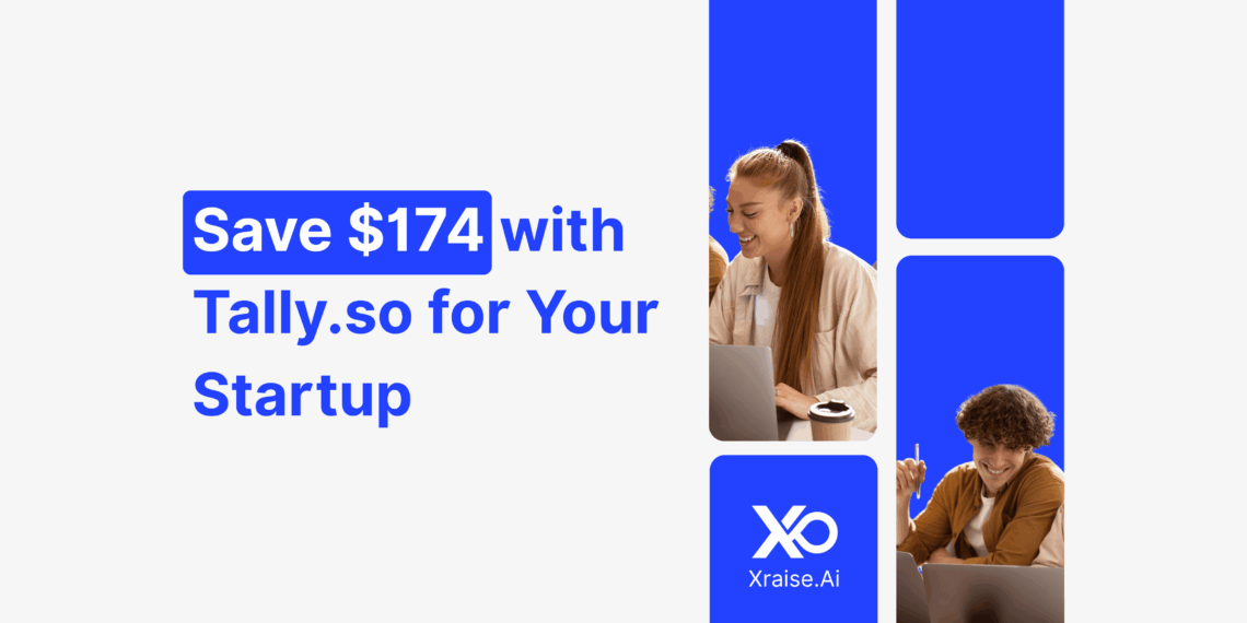Banner promoting $174 savings with Tally.so via XRaise, showing founders collaborating and smiling over laptops.