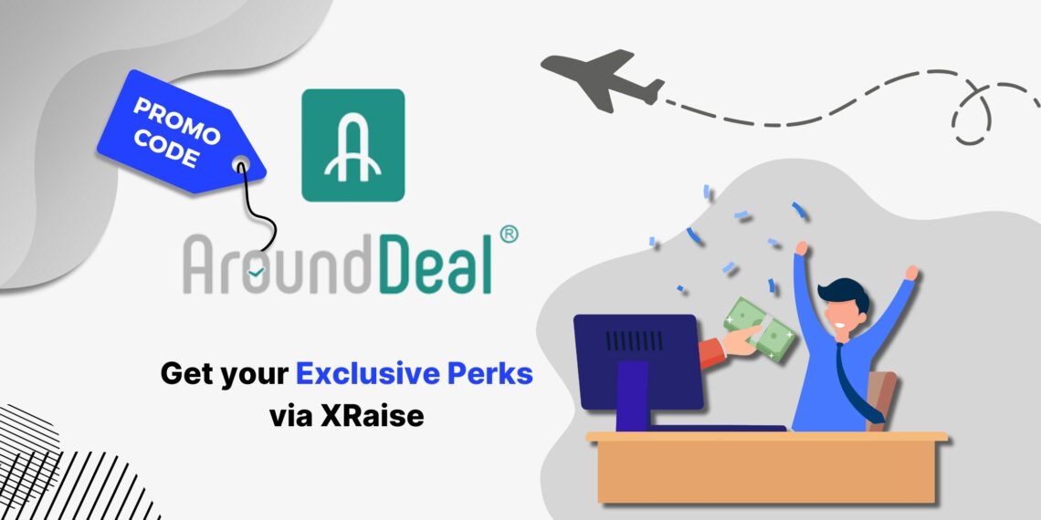 AroundDeal promo code – XRaise startup perk banner with animated businessman receiving cash rewards at desk.