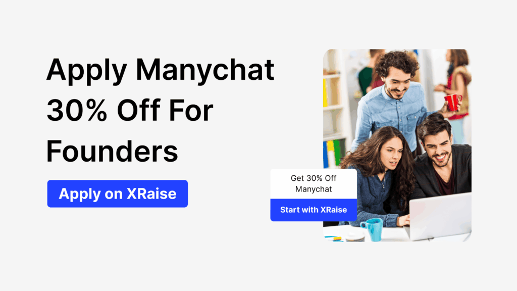 founders gathered around a laptop with headline “Apply Manychat 30% Off For Founders” and Apply on XRaise button