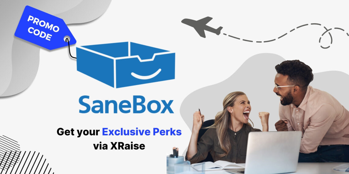 SaneBox promo code – exclusive perks for founders to organize overflowing inboxes, filter distractions, and save time on email management via XRaise