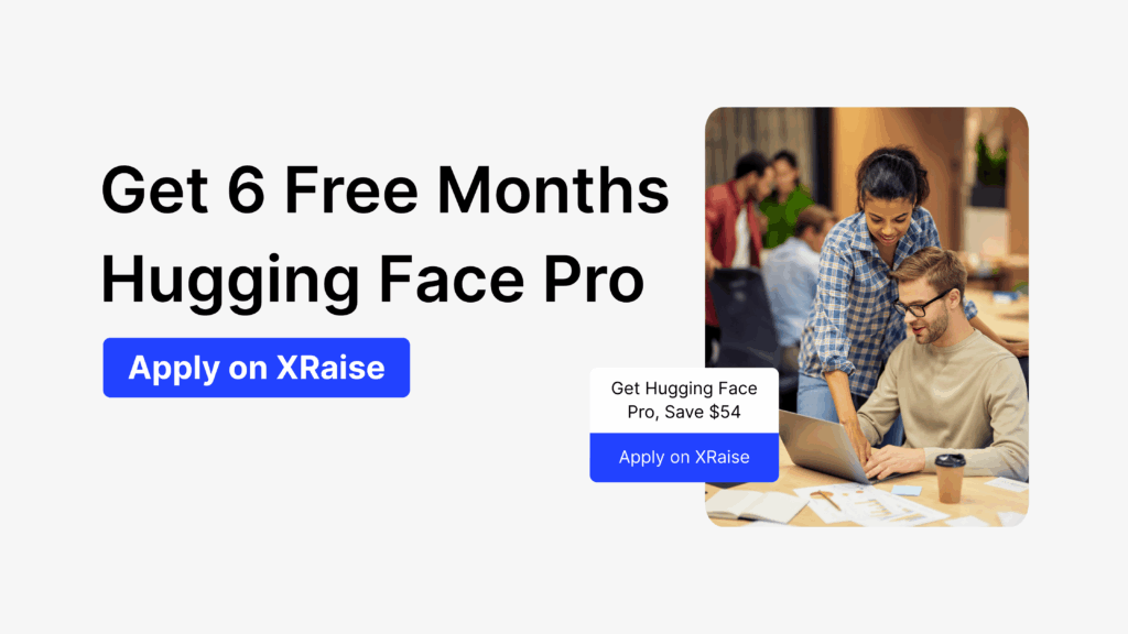 Hugging Face Promo Code banner offering 6 free months Hugging Face Pro on XRaise
