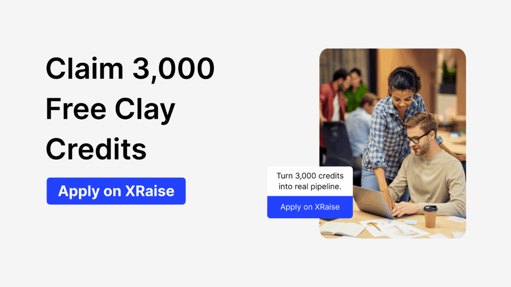 Clay promo code banner to claim 3,000 free Clay credits on XRaise