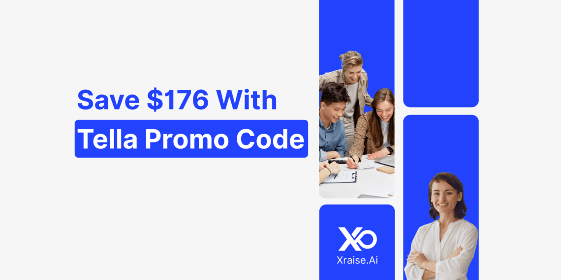 Tella Promo Code banner showing “Save $176 With Tella Promo Code” alongside smiling startup founders and Xraise.ai logo
