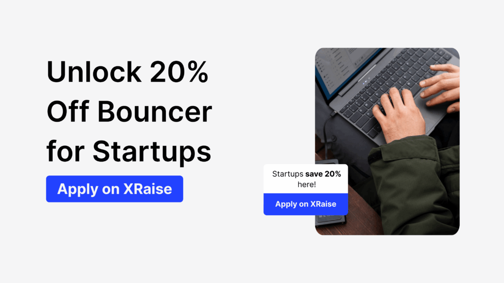 Person typing on laptop with banner text “Unlock 20% Off Bouncer for Startups” via XRaise.ai.
