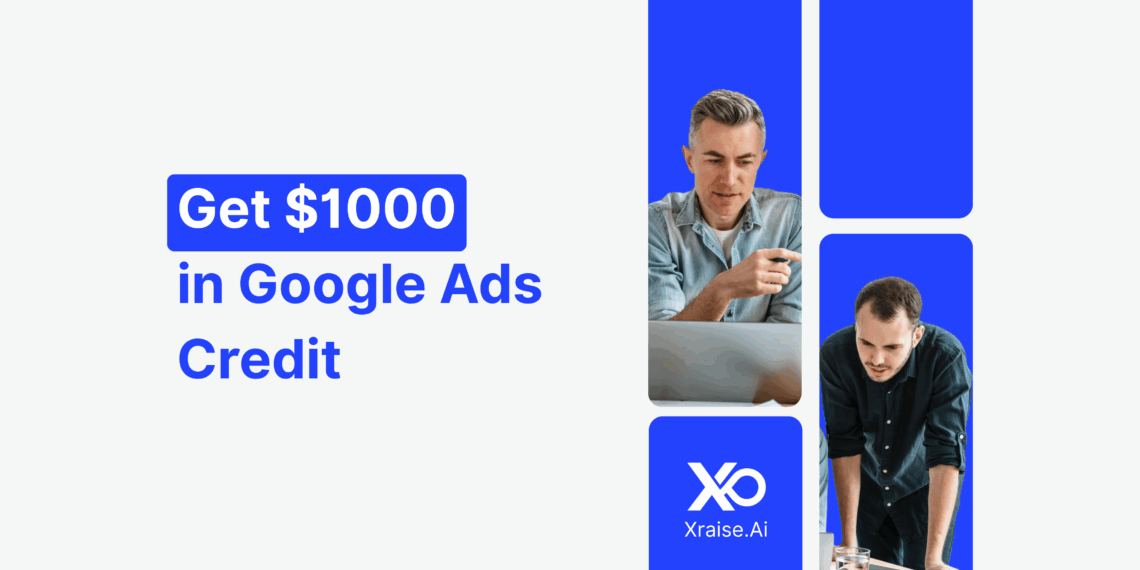 Two professionals working on laptops with banner text “Get $1000 in Google Ads Credit” via XRaise.ai.