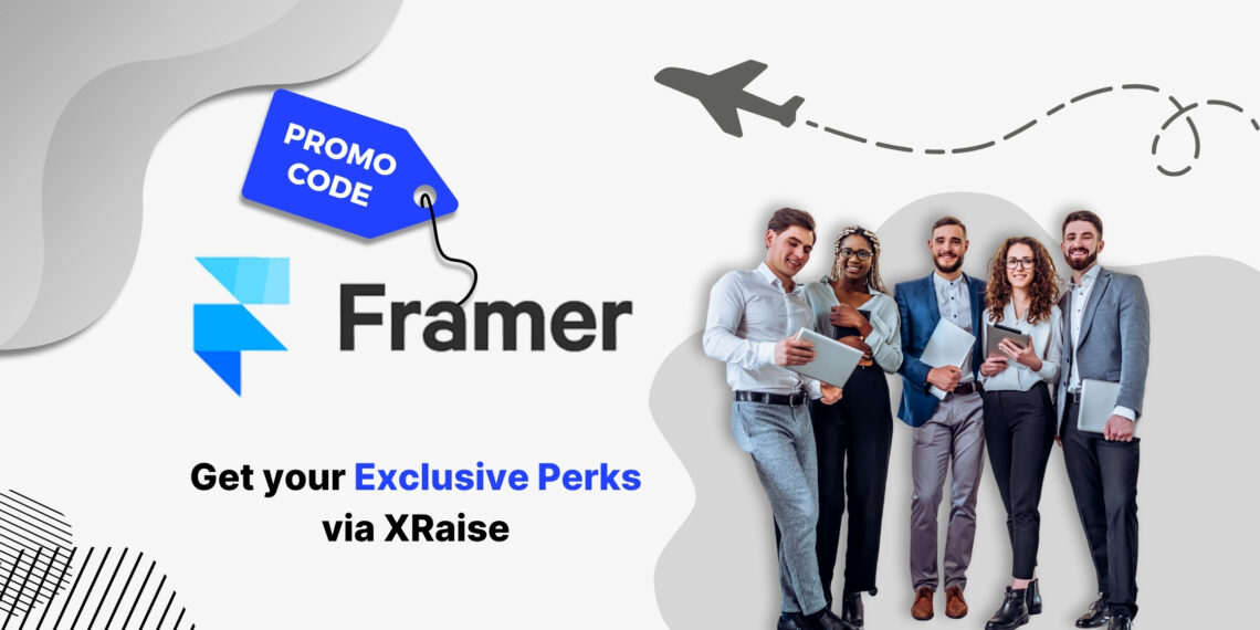 Framer promo code via XRaise exclusive perks for startups – no-code website design and prototyping tool perks