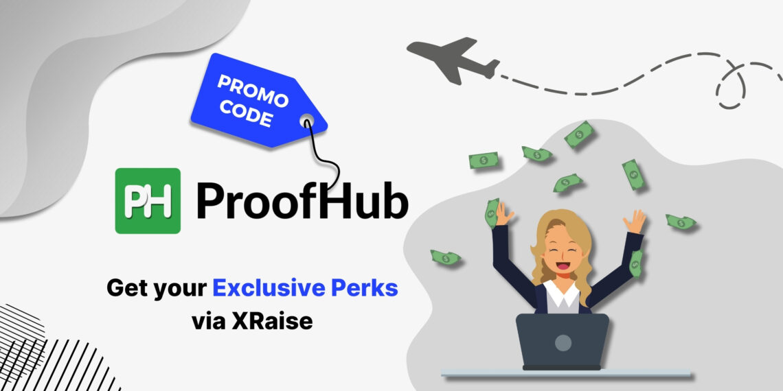 ProofHub promo code via XRaise exclusive perks for startups – project management and team collaboration software credits
