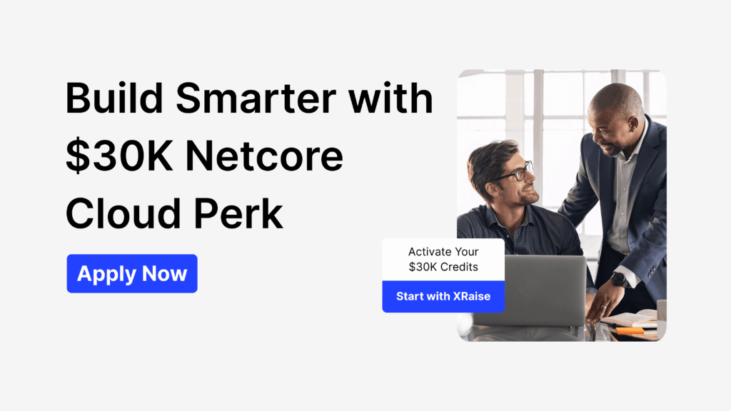 Two founders activate $30K in Netcore Cloud credits for startups through XRaise.ai.