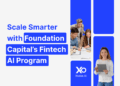 Founders scaling their fintech startup through Foundation Capital’s Fintech AI Program featured on XRaise.ai.