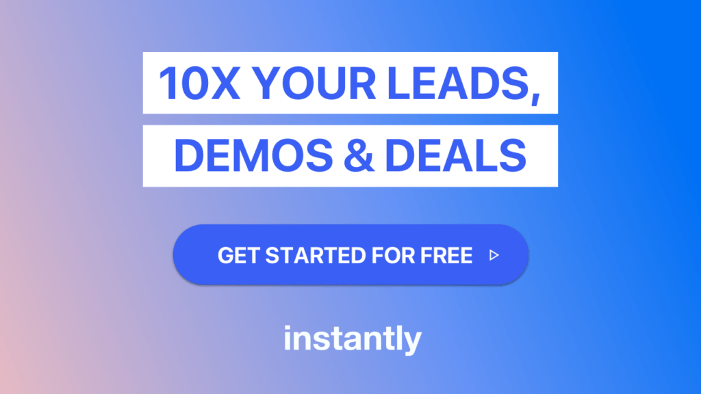 Instantly promo code for startups to 10x your leads, demos and deals with a free get started offer