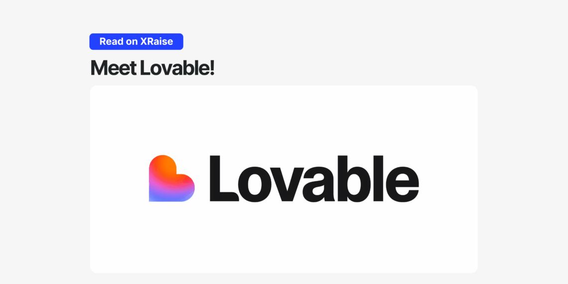 White banner with a colorful rounded heart logo followed by the word “Lovable” in bold black text, and a blue pill-shaped button above that says “Read on XRaise” with the headline “Meet Lovable!”