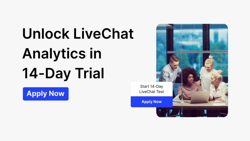 LiveChat startup perk team testing LiveChat analytics during 14-day trial