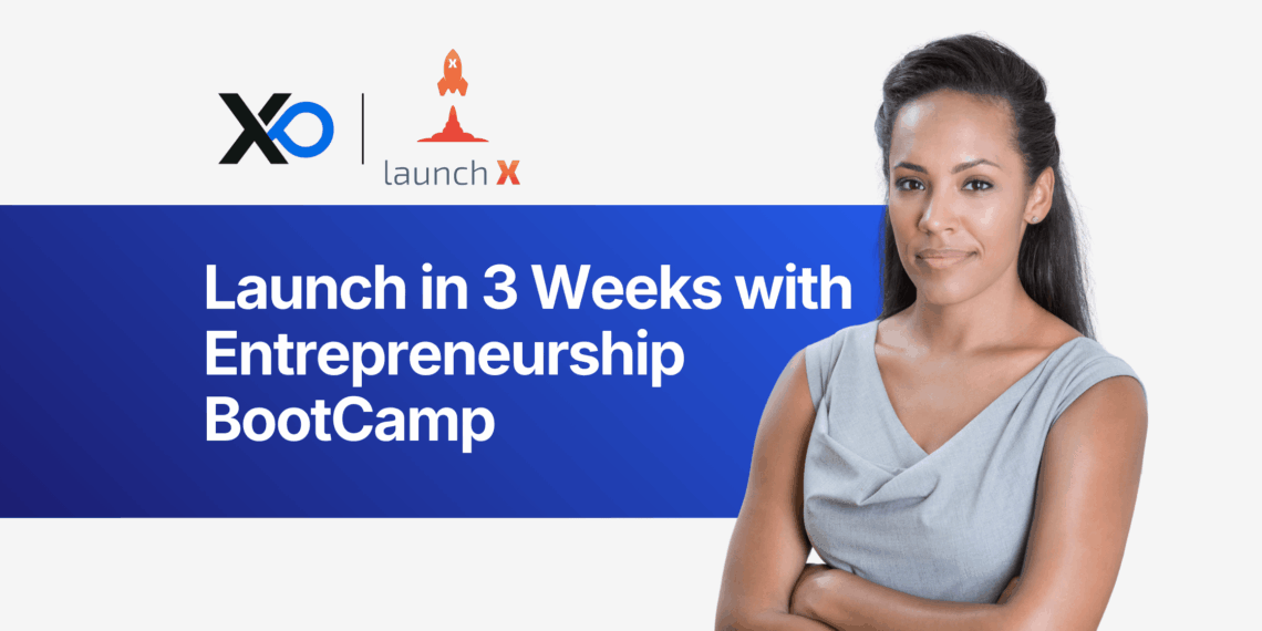 Apply to Entrepreneurship BootCamp with LaunchX banner showing a confident woman founder and the text “Launch in 3 Weeks with Entrepreneurship BootCamp”