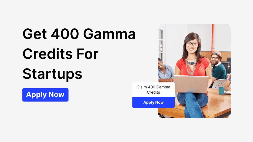 Apply for Gamma credits for startups banner