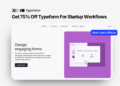Landing page graphic offering 75% off Typeform for startup workflows with a “Start with XRaise” button overlay.