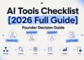 AI tools checklist 2026 guide showing founder decision flow from workflow and research to AI tools, analytics, and proof