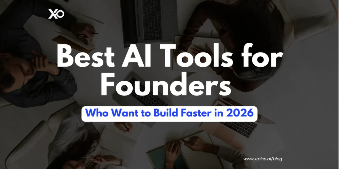 AI tools for founders hero banner with startup team workspace, XRaise branding, and build faster message