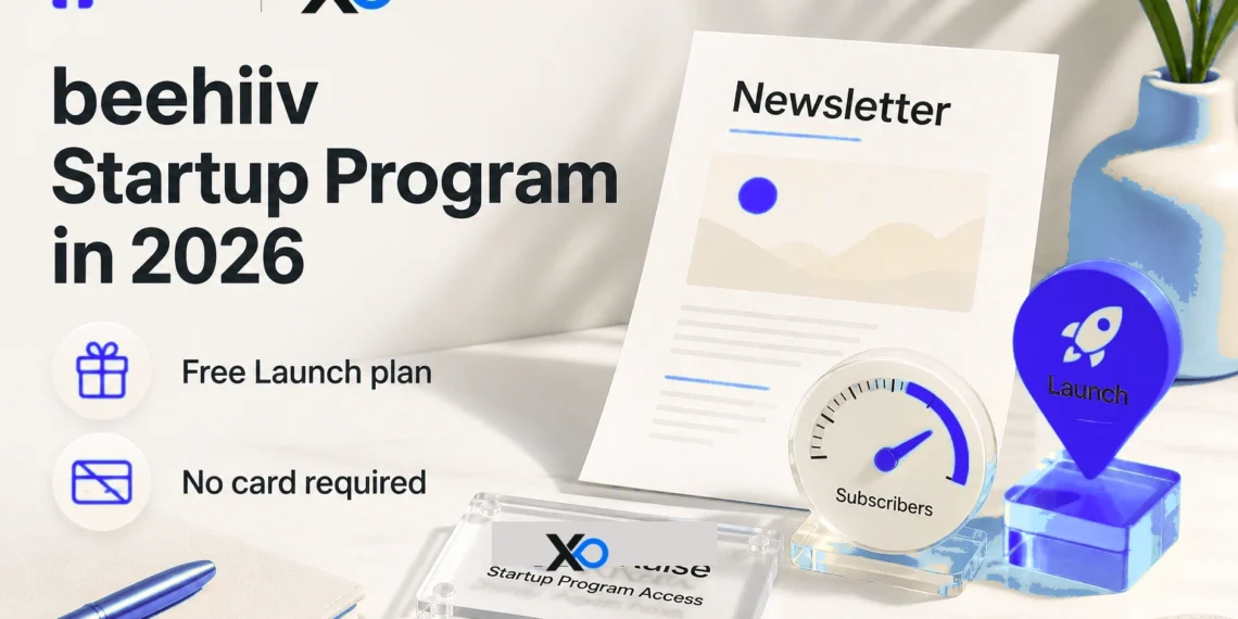 beehiiv Startup Program in 2026 visual with Free Launch plan and no card required