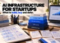 AI infrastructure for startups: a technical planning workspace and a founder decision headline.