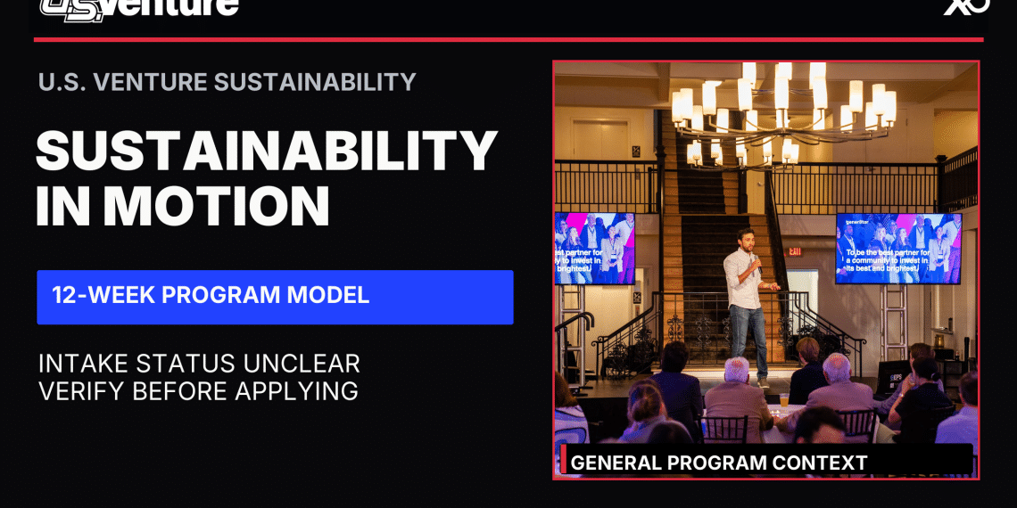 U.S. Venture Sustainability Accelerator hero visual: INTAKE STATUS UNCLEAR; VERIFY BEFORE APPLYING. Official program-context photo.