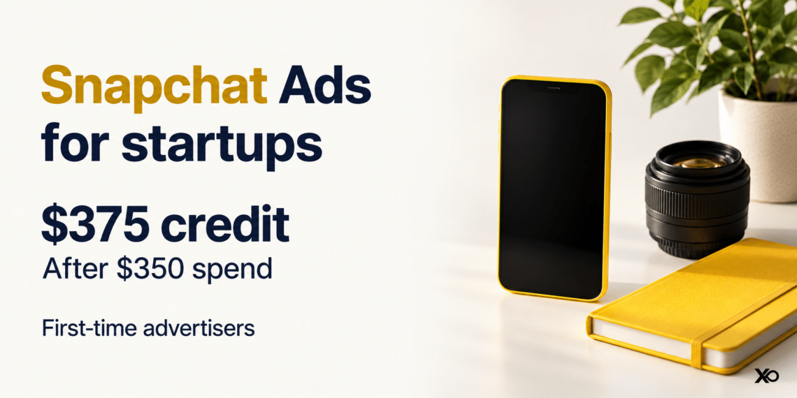 Snapchat in golden yellow, Ads for startups in dark text; $375 credit after $350 spend for first-time advertisers.