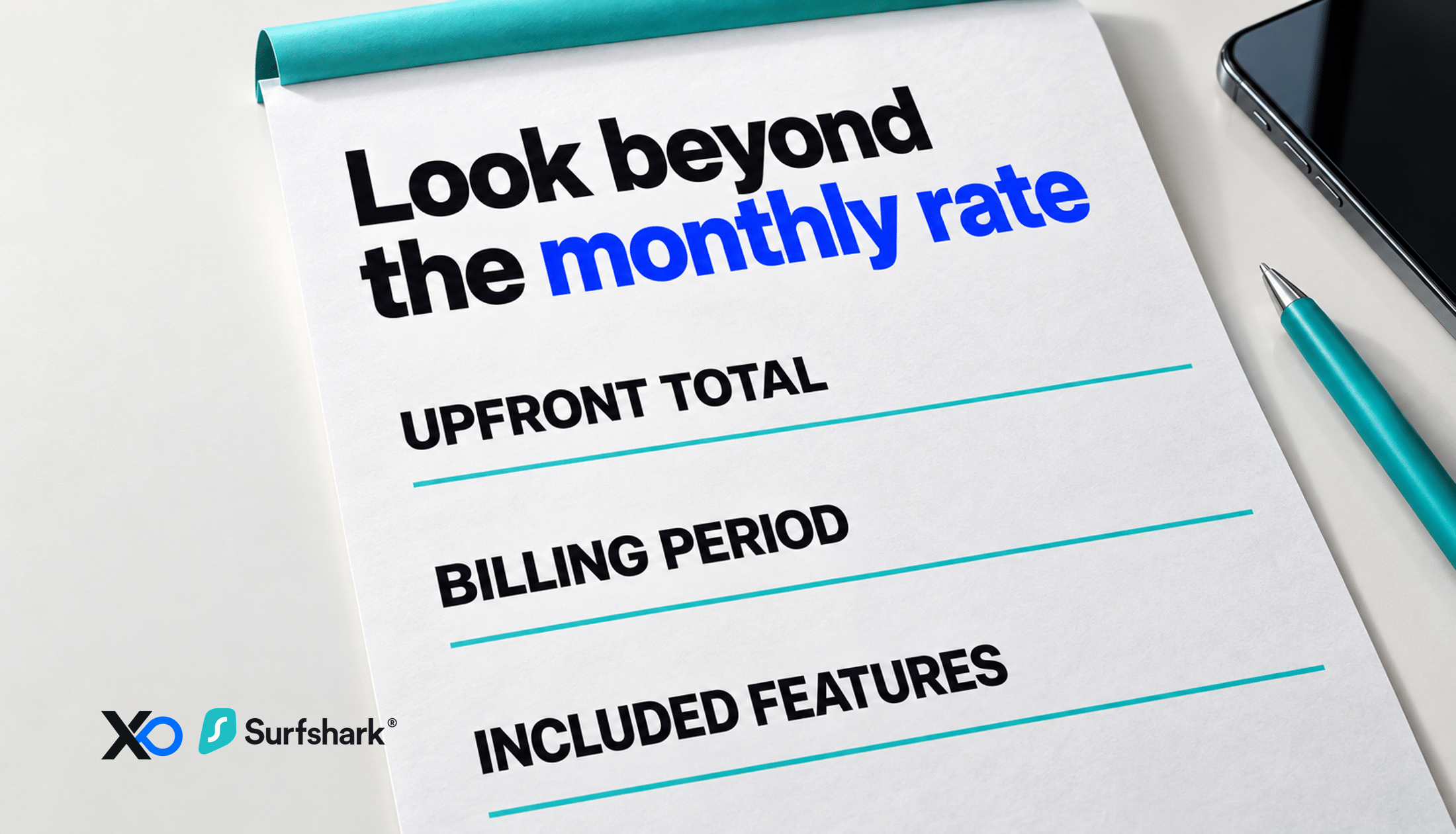 Look beyond the monthly rate: compare upfront total, billing period and included features.