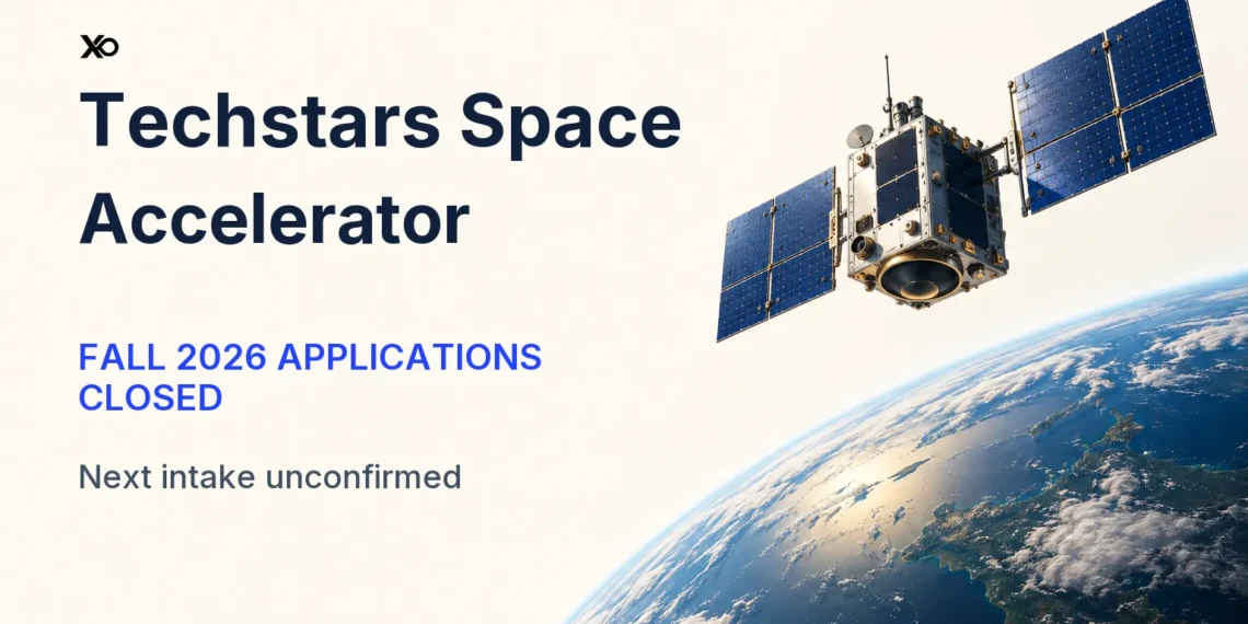 Techstars Space Accelerator with Fall 2026 applications closed and next intake unconfirmed.